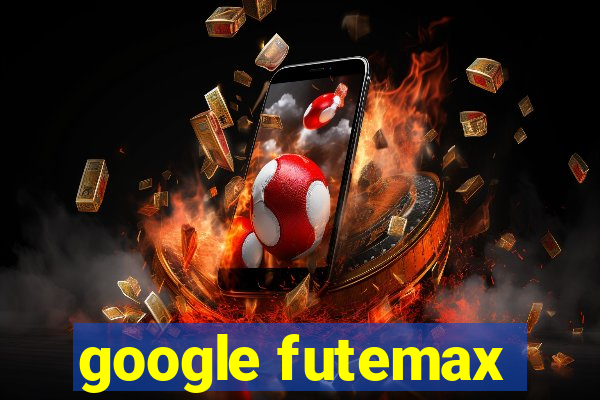 google futemax